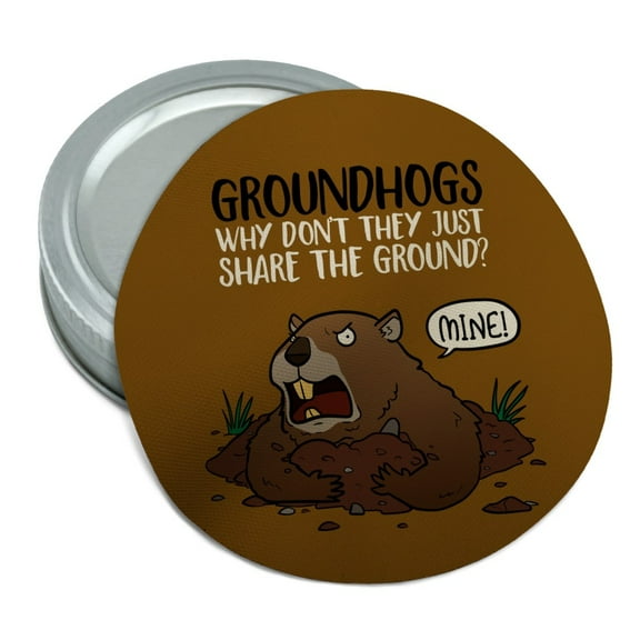 Groundhog Won't Share Funny Round Rubber Non-Slip Jar Gripper Lid Opener