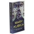 thumbnail image 1 of Pre-Owned Don't You Cry: A Thrilling Suspense Novel from the Author of Local Woman Missing (Mass Market Paperback) 0778307794 9780778307792, 1 of 1