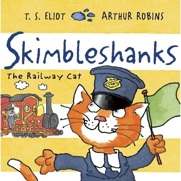 Old Possum Picture Books Skimbleshanks: The Railway Cat, (Paperback)
