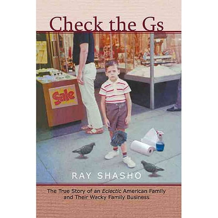 Check the Gs: The True Story of an Eclectic American Family and Their Wacky Family Business