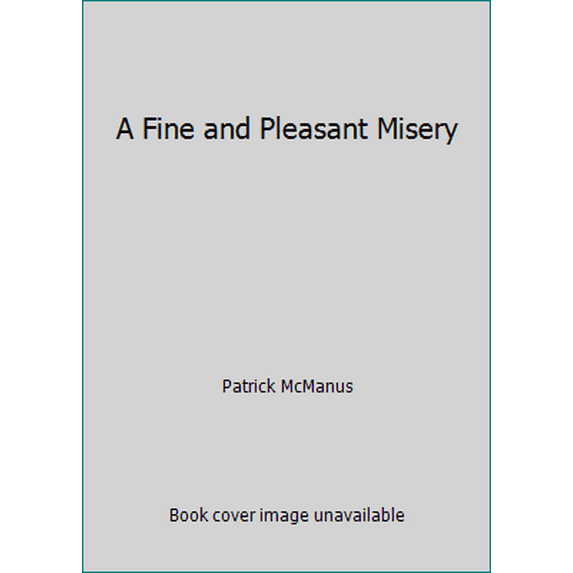 Pre-Owned A Fine and Pleasant Misery (Paperback) 0030591724 9780030591723