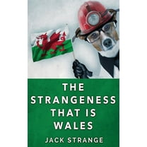 Jack's Strange Tales The Strangeness That Is Wales, Book 3, (Paperback)