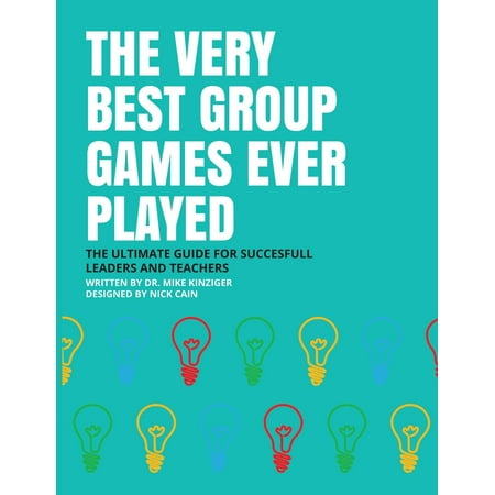 THE VERY BEST GROUP GAMES EVER PLAYED: - eBook (Very Best Cooking Games)