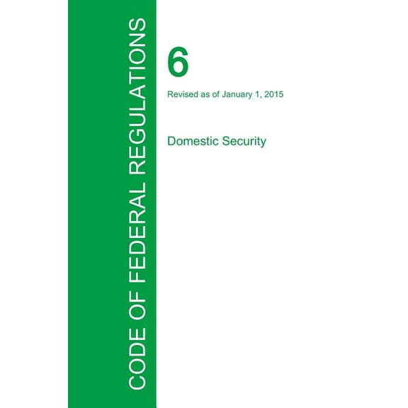 Code of Federal Regulations Title 6, Volume 2, January 1, 2015 (Paperback)