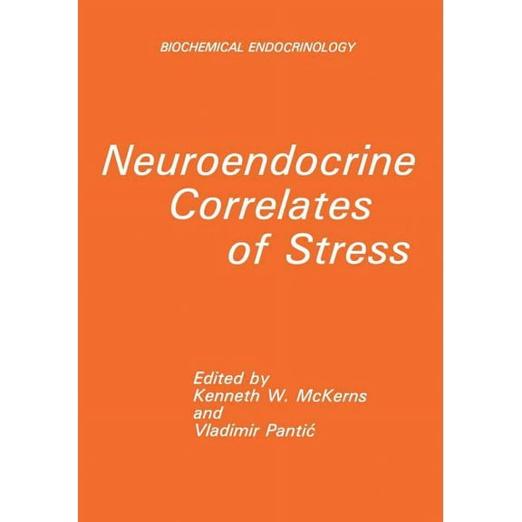 Biochemical Endocrinology Neuroendocrine Correlates of Stress, (Paperback)