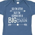 thumbnail image 4 of Inktastic So I'm Little, but I'm Gonna Be a Big Cousin Boys or Girls Baby Bodysuit, 4 of 5