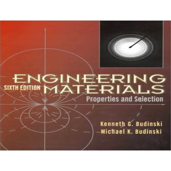 Pre-Owned Engineering Materials: Properties and Selection (Hardcover) by Kenneth G Budinski, Budinski Budinski