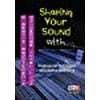 Shaping Your Sound with Microphones, Mixers & Multitrack Recording
