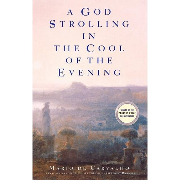 Pegasus Prize for Literature A God Strolling in the Cool of the Evening, (Paperback)