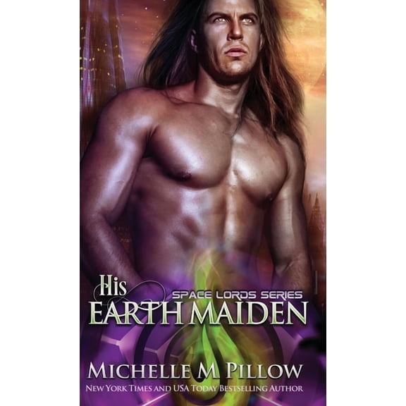 Space Lords His Earth Maiden: A Qurilixen World Novel, Book 4, (Hardcover)