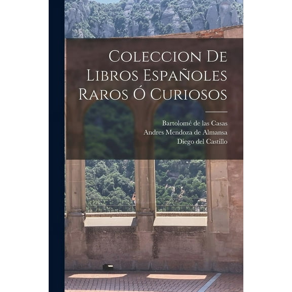 Coleccion de Libros Españoles Raros ó Curiosos (Paperback)
