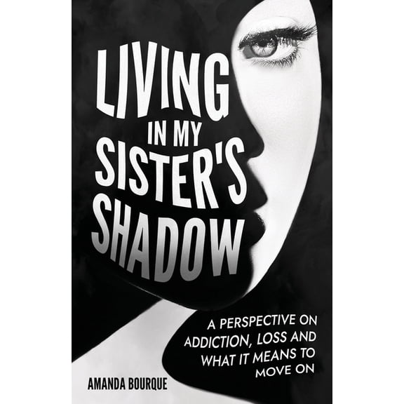 Living in My Sister's Shadow, (Paperback)