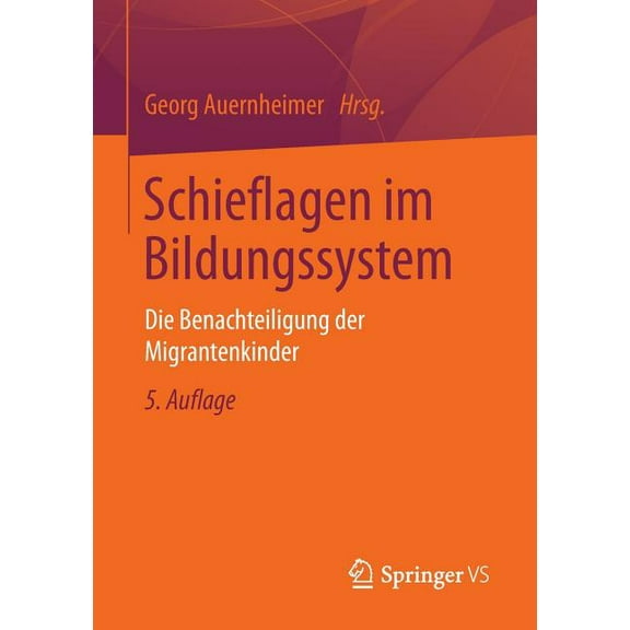 Schieflagen Im Bildungssystem: Die Benachteiligung Der Migrantenkinder, (Paperback)