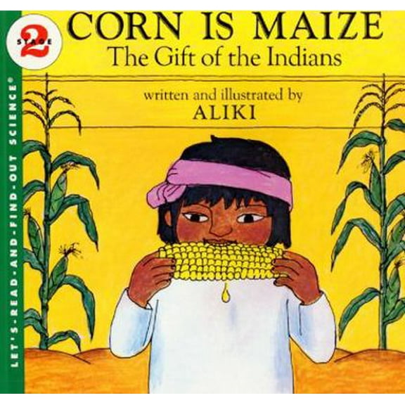 Pre-Owned Corn Is Maize: The Gift of the Indians (Paperback) 0064450260 9780064450263