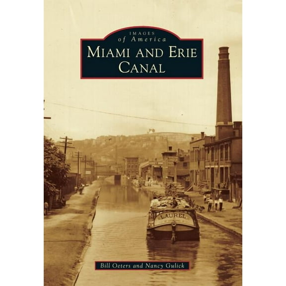 Images of America: Miami and Erie Canal (Paperback)