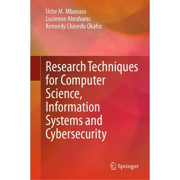 Research Techniques for Computer Science, Information Systems and Cybersecurity, (Hardcover)
