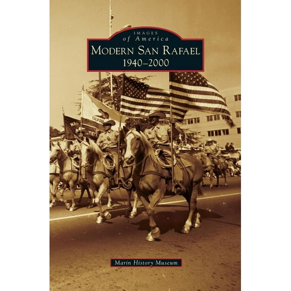 Modern San Rafael: 1940-2000 (Hardcover)