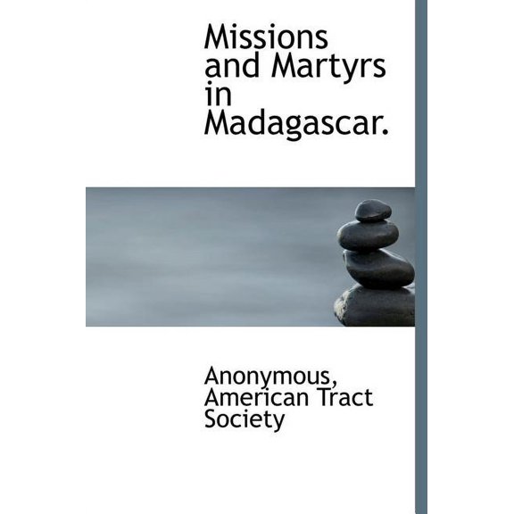 Missions and Martyrs in Madagascar. (Hardcover)