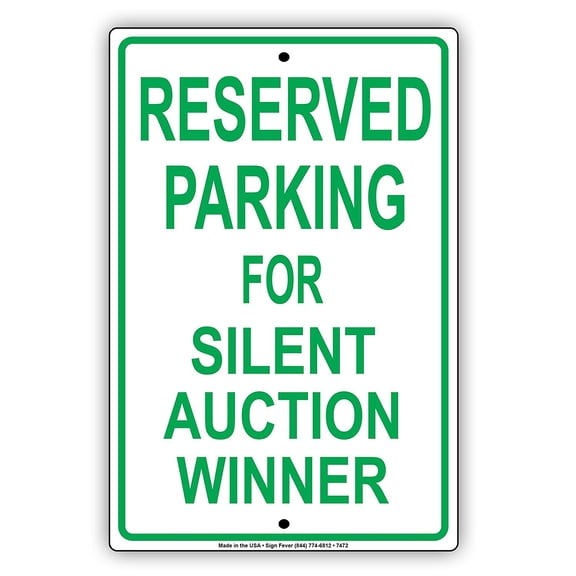 Reserved Parking For Silent Auction Winner Notice Warning Aluminum Metal 12"x18" Sign Plate