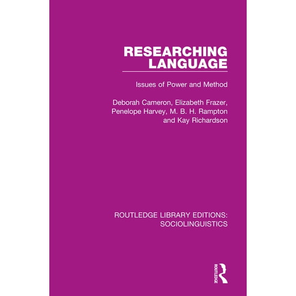 Routledge Library Editions: Sociolinguis Researching Language: Issues of Power and Method, (Paperback)