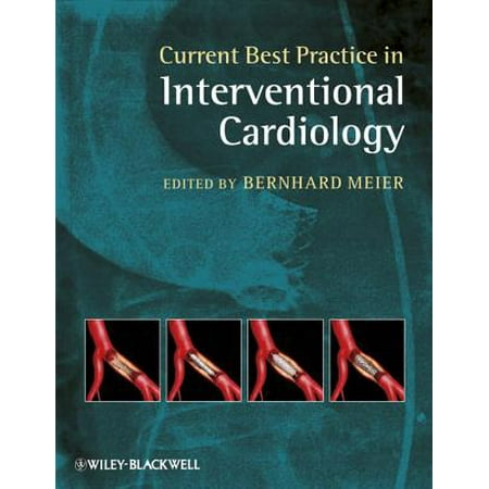 Current Best Practice in Interventional Cardiology - (Best Interventional Cardiology Fellowships)