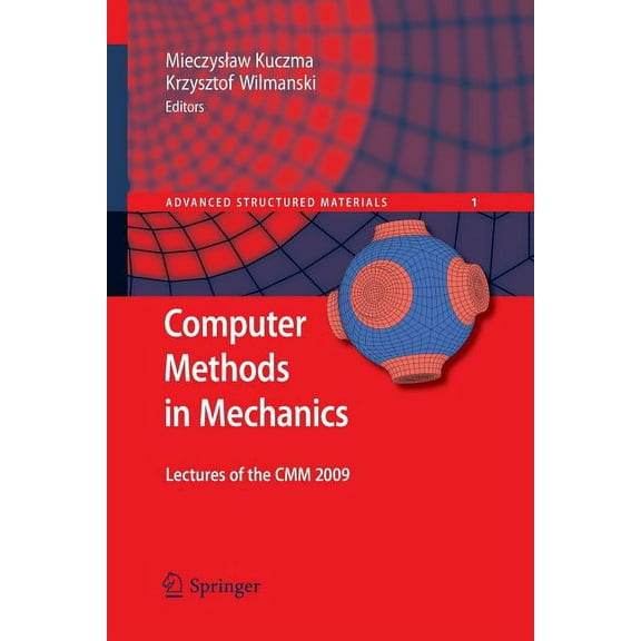 Advanced Structured Materials Computer Methods in Mechanics: Lectures of the CMM 2009, Book 1, (Paperback)