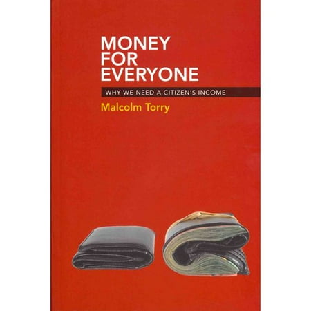 Money For Everyone Why We Need A Citizen S Income