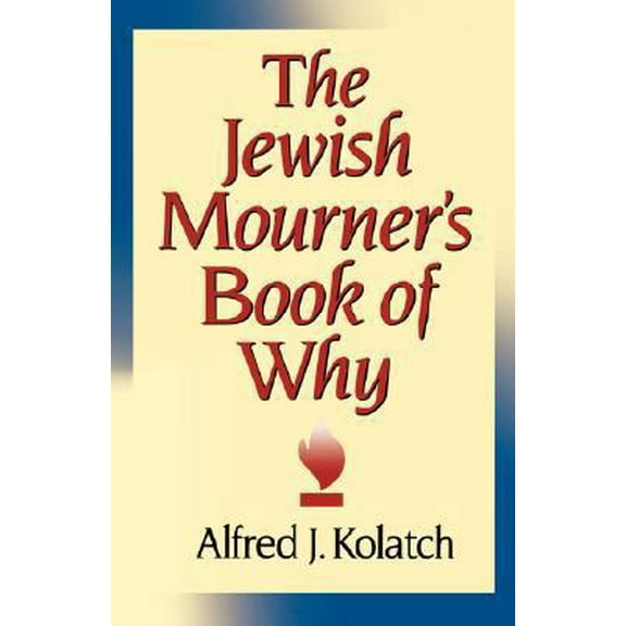 Pre-Owned The Jewish Mourner's Book of Why (Hardcover) 0824603559 9780824603557