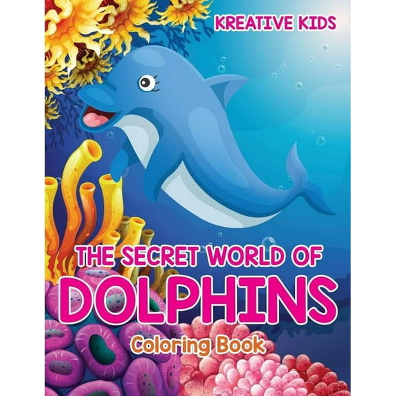 The Secret World of Dolphins Coloring Book (Paperback)