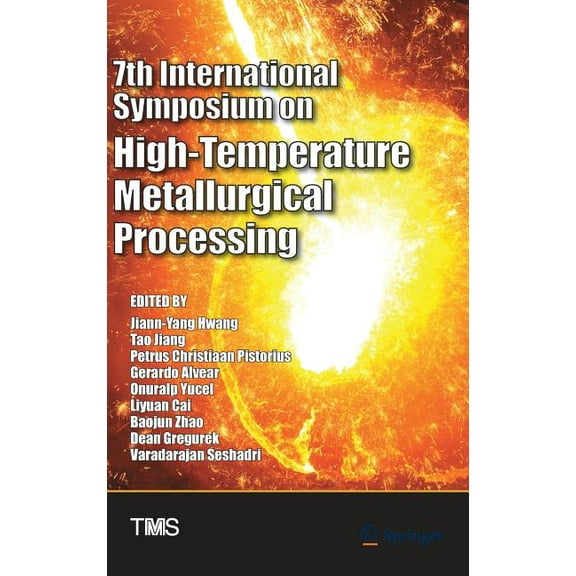 Minerals, Metals & Materials 7th International Symposium on High-Temperature Metallurgical Processing, (Hardcover)