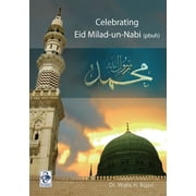 Celebrating Eid-e-Milad un Nabi (Paperback)