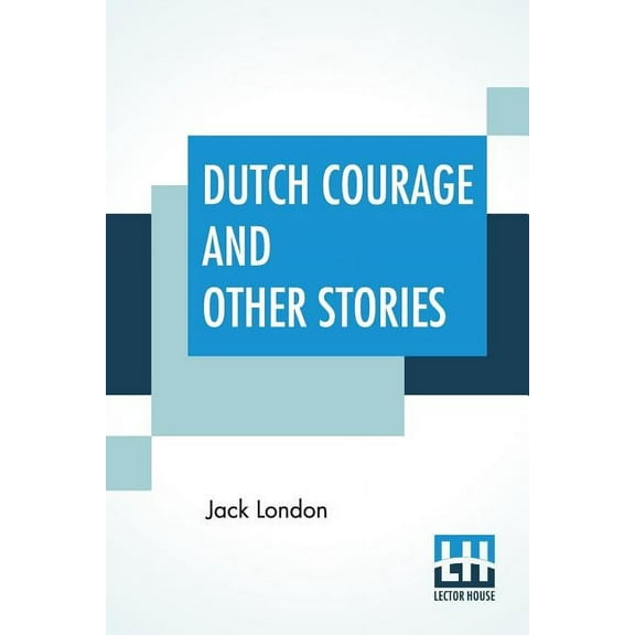 Dutch Courage And Other Stories, (Paperback)