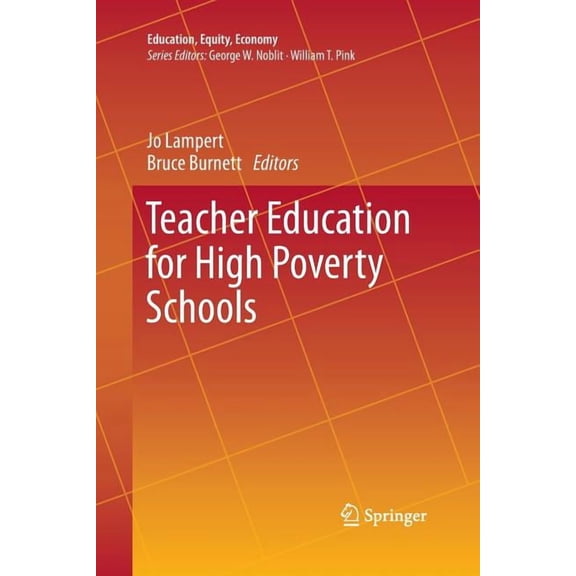 Education, Equity, Economy Teacher Education for High Poverty Schools, Book 2, (Paperback)