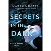 DARCY COATES Black Winter: Secrets in the Dark (Paperback)