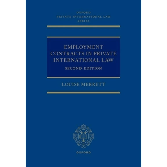 Oxford Private International Law Employment Contracts and Private International Law, (Hardcover)