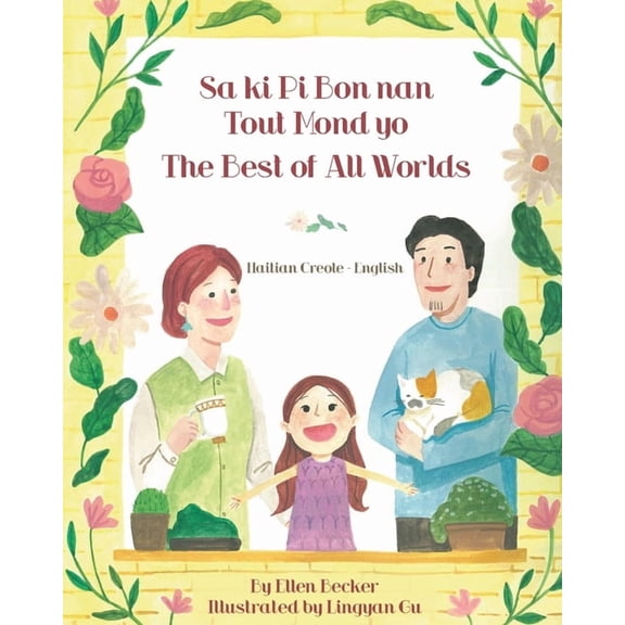 Language Lizard Bilingual Living in Harm The Best of All Words (Haitian Creole-English): Sa ki Pi Bon nan Tout Mond yo, (Paperback)