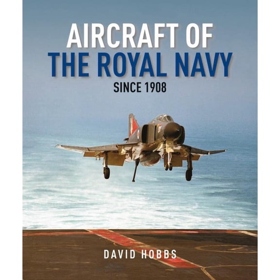 Aircraft of the Royal Navy Since 1908, (Hardcover)