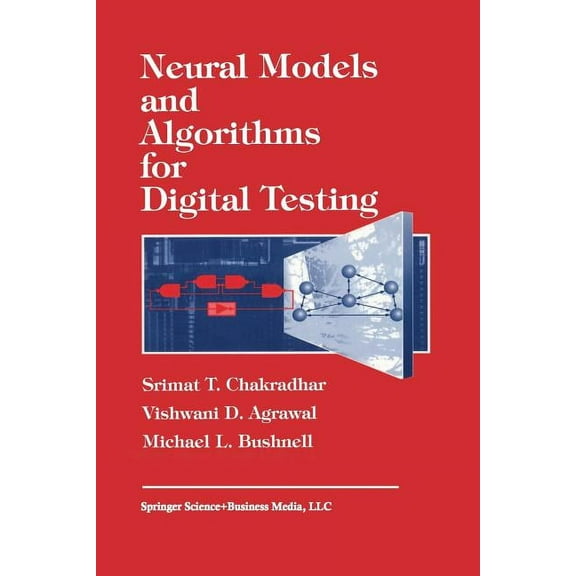 The Springer International Engineering a Neural Models and Algorithms for Digital Testing, Book 140, (Paperback)
