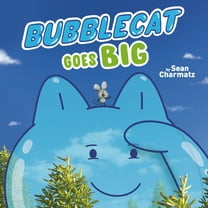 Bubblecat Bubblecat Goes Big, (Paperback)