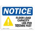 thumbnail image 1 of OSHA Notice Sign - Notice Floor Load Capacity Per Square Foot | Aluminum Sign | Protect Your Business, Work Site, Warehouse & Shop Area |  Made in The USA, 1 of 1