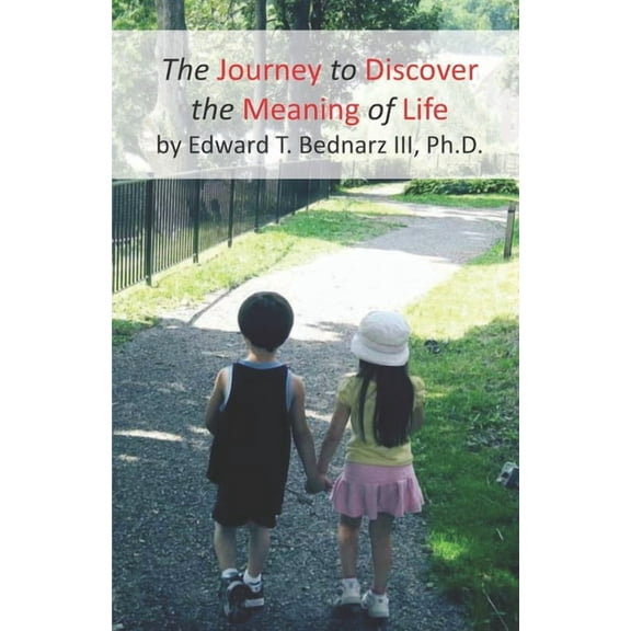 The Journey to Discover the Meaning of Life