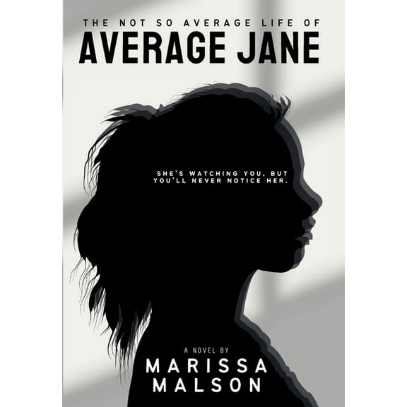 The Not So Average Life of Average Jane, (Hardcover)