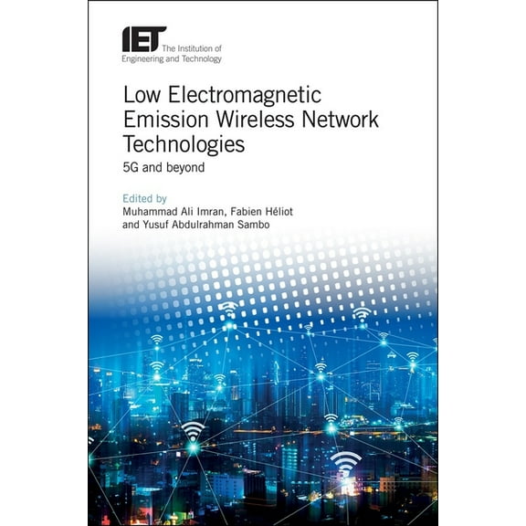 Telecommunications: Low Electromagnetic Emission Wireless Network Technologies: 5g and Beyond (Hardcover)