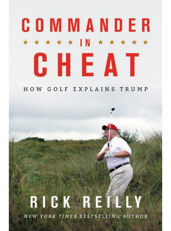 Commander in Cheat : How Golf Explains Trump (Hardcover)