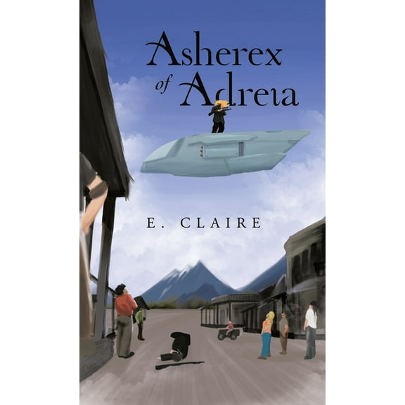 Asherex of Adreia (Hardcover)