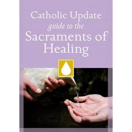 Catholic Update Guide to the Sacraments of Healing 1616364319 (Paperback - Used)