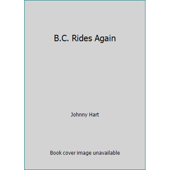 Pre-Owned B.C. Rides Again (Paperback) 0836218035 9780836218039