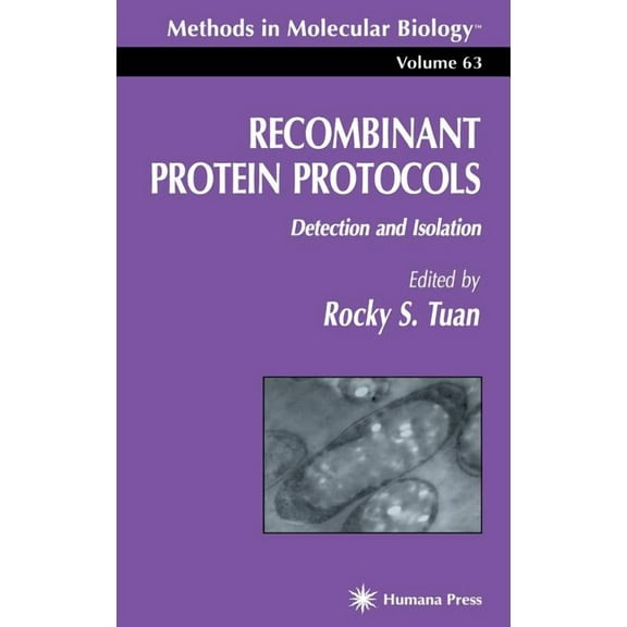 Methods in Molecular Biology Recombinant Protein Protocols: Detection and Isolation, Book 63, (Hardcover)