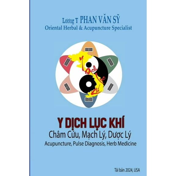 Y Dịch Lục KhÃ­: Trong ChÃ¢m Cứu Mạch LÃ½ Dược LÃ½, (Paperback)