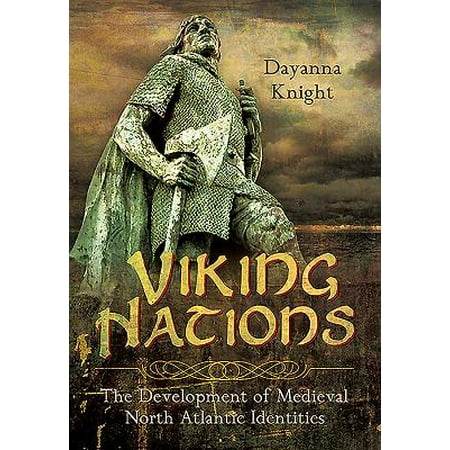 Viking Sword History - Viking Nations : The Development of Medieval North Atlantic Identities